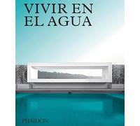 ESP. Vivir en el agua: Casas contemporáneas sobre agua (ARCHITECTURE)