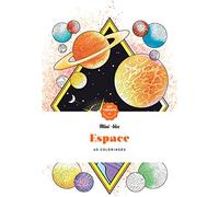 Espace: 60 coloriages anti-stress