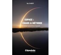 Espace : chaos & méthode: Le secteur spatial face à Space X
