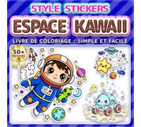 ESPACE KAWAII: LIVRE DE COLORIAGE : SIMPLE ET FACILE - Plus de 50 dessins style stickers pour enfants, adultes et seniors. Idéal pour la relaxation, ... (Livre de Coloriage Style Autocollants)
