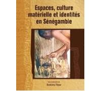 Espaces Culture Matérielle Et Identités En Sénégambie (ebook)