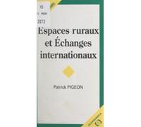 Espaces Ruraux Et Échanges Internationaux (ebook)