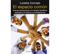 Espacio Comun, El: Nuevas aportaciones a la terapia gestáltica aplicada a la infancia y la adolescencia (AMAE)