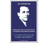 Espacio De Lo Politico Y Orden Internacional: La Teoria Politica De Ca