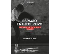 ESPACIO ENTRECEPTIVO: UNA INVESTIGACIÓN ARTÍSTICA BAILANDO