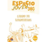 Espacio joven 360°. Nivel A2.2. Libro de ejercicios. Per le Scuole superiori (Vol. 2): Libro de Ejercicios con codigo de acceso al ELETeca