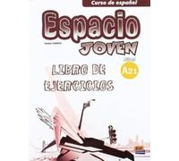 Espacio joven A2.1 - Libro de ejercicios: Exercises Book: 0000
