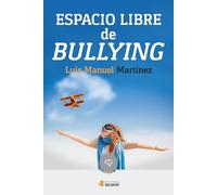 ESPACIO LIBRE DE BULLYING (CRECETE)