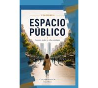 Espacio Público: Cuerpo, poder y vida cotidiana (Cuadernoteca)