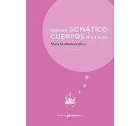Espacio somático. Cuerpos múltiples