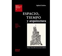 Espacio, tiempo y arquitectura: Origen y desarrollo de una nueva tradición: 17 (Estudios Universitarios de Arquitectura (EUA))