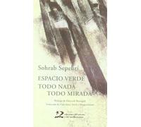 Espacio verde. Todo nada, todo mirada (Poesía del Oriente y del Mediterráneo)