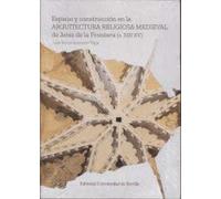 Espacio y construcción en la arquitectura religiosa medieval de Jerez de la Frontera (s. XIII-XV): 40