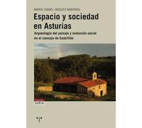 Espacio y sociedad en Asturias. Arqueología del paisaje y evolución social en el concejo de Castrillón