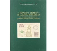 ESPACIO Y TIEMPO EN LA ESCUELA DE SALAMANCA. EL TRATADO DE J (ESTUDIOS HISTORICOS Y GEOGRAFICOS)