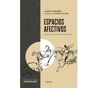 Espacios afectivos: Instituciones, conflicto, emancipación (Contrapunto)