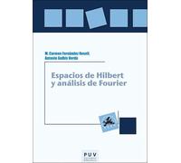 Espacios de Hilbert y análisis de Fourier: 100 (Educació. Sèrie laboratori Materials)