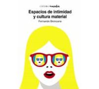 Espacios De Intimidad Y Cultura Material (ebook)