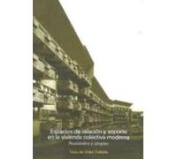 Espacios De Relacion Y Soporte En La Vivienda Colectiva Moderna