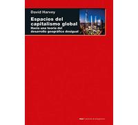 Espacios Del Capitalismo Global: Hacia Una Teoria Del Desarrollo Geogr