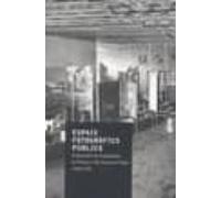 Espacios Fotograficos Publicos: Exposiciones De Propaganda De Pr Essa