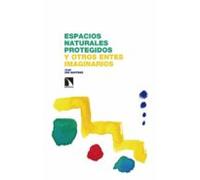 Espacios naturales protegidos y otros entes imaginarios