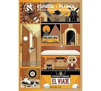 Espada y Pluma #4: Próxima parada: el viaje (Monográficos Espada y Pluma)