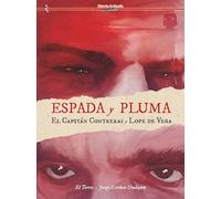 Espada y pluma. El capitán Contreras y Lope de Vega: El capitán Contgreras y Lope de Vega: 71 (Historia de España en viñetas)