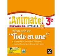 Espagnol 3e Animate! A2: Mon cahier "Todo en uno"