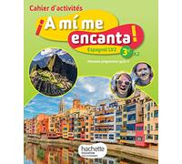 Espagnol 3e LV2 A mi me encanta !: Cahier d'activités