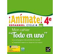 Espagnol 4e Animate! A1+: Mon cahier "Todo en uno"