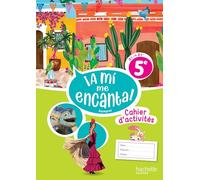 Espagnol 5e A1-A2 A mí me encanta !: Cahier d'activités
