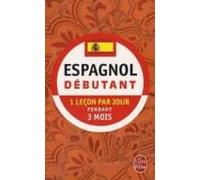 espagnol débutant: 1 leçon par jour pendant 3 mois
