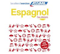 Espagnol: Faux-débutants: 1 (CUADERNO DE EJERCICIOS)