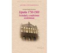 España 1790-1900: Sociedad Y Condiciones Economicas
