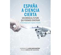 España a ciencia cierta: Una mirada al futuro que podemos construir (Sin colección)