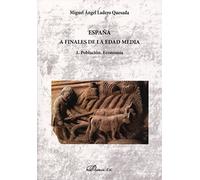 España a finales de la Edad Media 1. Población. Economía (SIN COLECCION)