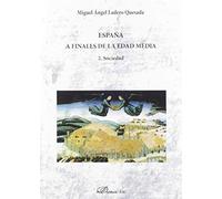 España a finales De La Edad Media. 2. Sociedad (SIN COLECCION)