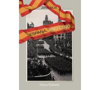 España Año Cero: La Construccion Simbolica Del Franquismo