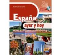 España, ayer y hoy - Libro + CD-ROM: Apuntes de lengua y civilizacion españolas (Cultura y civilización)