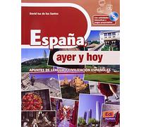 España, ayer y hoy - Libro + CD-ROM: Apuntes de lengua y civilizacion españolas (Cultura y civilización)