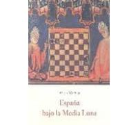 España Bajo La Media Luna (2ª Ed.)