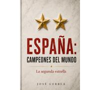 España: Campeones del Mundo: La Segunda Estrella (Figuras e hitos deportivos)