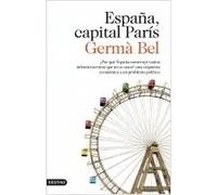 España, capital París. ¿Por qué construimos tantas infraestructuras que no se usan? Una respuesta económica a un problema político (Nueva edición actu