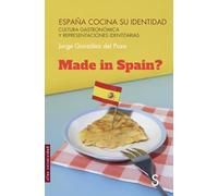 España cocina su identidad: Cultura gastronómica y representaciones identitarias (Sílex Universidad)