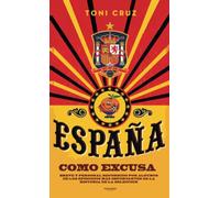 España como excusa: Breve y personal recorrido por algunos de los episodios más importantes de la historia de la selección