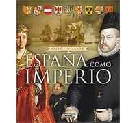 España como Imperio (Atlas Ilustrado)