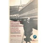 España Como Vocación Y Circunstancia