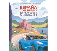 España con perro: 200 planes con tu mejor amigo (Varios)