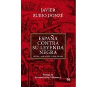 España contra su leyenda negra: Mitos, agravios y discursos (Bolsillo)